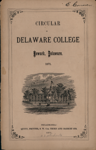 Delaware College was losing money when Edward Porter was given the assignment to transform it into a Land Grant university.  Today it is the University of Delaware.