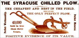 Advertising of the period that appeared in major agricultural magazines, such as this ad for the Syracuse Chilled Plow, provided little objective data.  This plow performed poorly in the Missouri tests, despite its advertising claims of perfection.