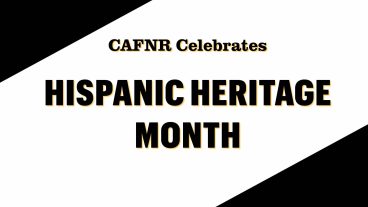 CAFNR Celebrates Hispanic Heritage Month