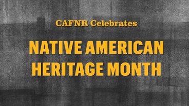CAFNR celebrates Native American Heritage Month
